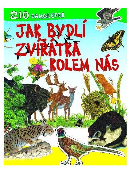 Jak bydlí zvířátka kolem nás - 210 samolepek
