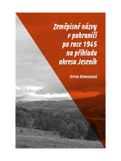 Zeměpisné názvy v pohraničí po roce 1945 na příkladu okresu Jeseník