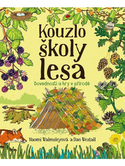 Kouzlo školy lesa - Dovednosti a hry v přírodě