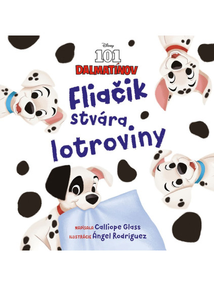 Disney - 101 dalmatínov - Fliačik stvára lotroviny
