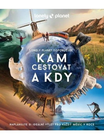 Kam cestovat a kdy - Lonely Planet