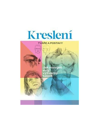 Kreslení Tváře a postavy - Jak rozvíjet