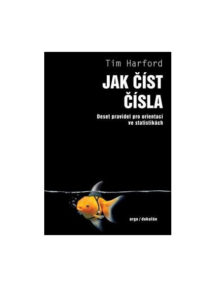Jak číst čísla - Deset pravidel pro orientaci ve statistikách