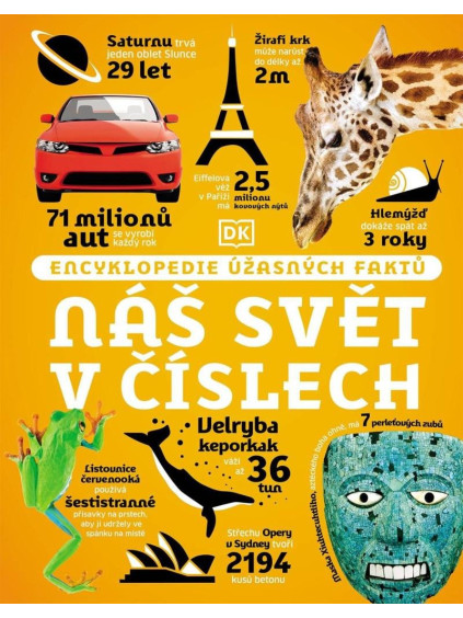 Náš svět v číslech - Encyklopedie úžasných faktů