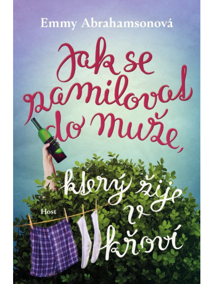 Jak se zamilovat do muže, který žije v křoví