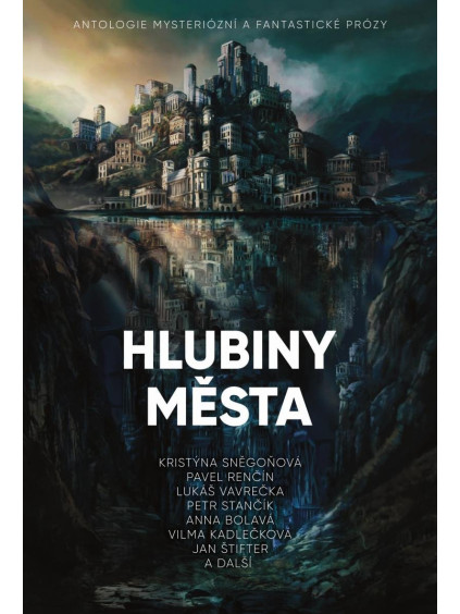 Hlubiny města - Antologie mysteriózní a fantastické prózy