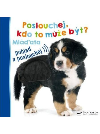 Poslouchej, kdo to může být? Mláďata