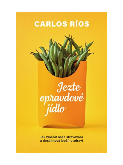 Jezte opravdové jídlo
