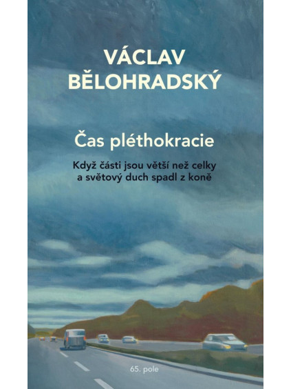 Čas pléthokracie - Když části jsou větší než celky a světový duch spadl z koně