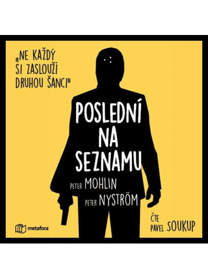 Poslední na seznamu - Ne každý si zaslouží druhou šanci - CDmp3 (Čte Pavel Soukup)