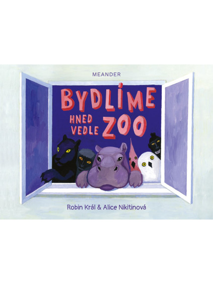 Bydlíme hned vedle zoo