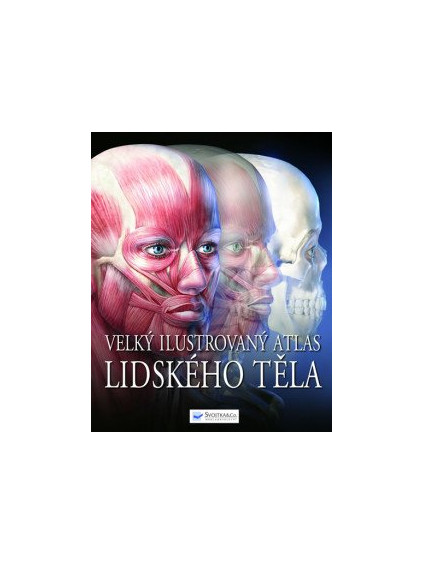 Velký ilustrovaný atlas lidského těla