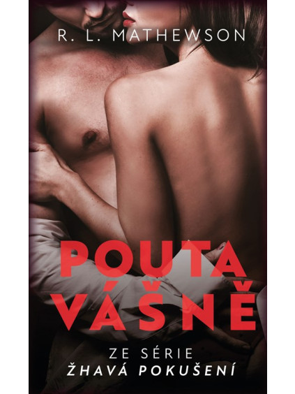 Žhavá pokušení: Pouta vášně