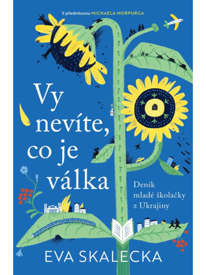 Vy nevíte, co je válka - Deník mladé školačky z Ukrajiny