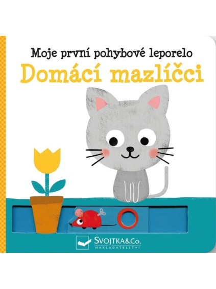 Domácí mazlíčci - Moje první pohybové leporelo