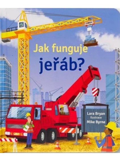 Jak funguje jeřáb?