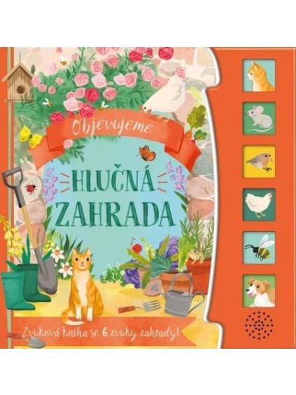 Objevujeme Hlučná zahrada - Zvuková kniha se 6 zvuky zahrady!