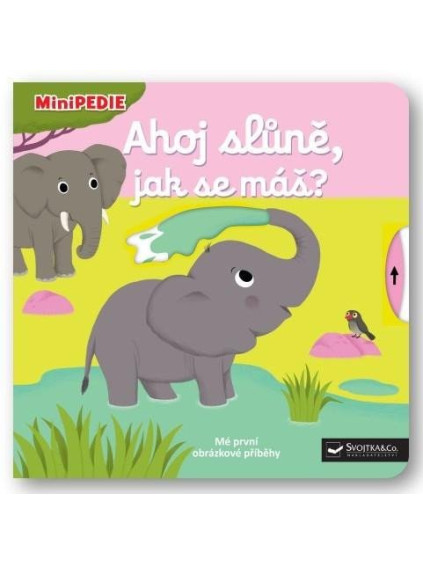 MiniPEDIE Ahoj slůně, jak se máš?