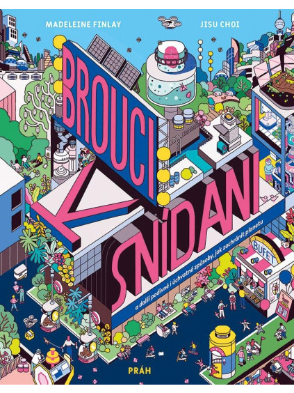 Brouci k snídani a další podivné i úchvatné způsoby, jak zachránit planetu