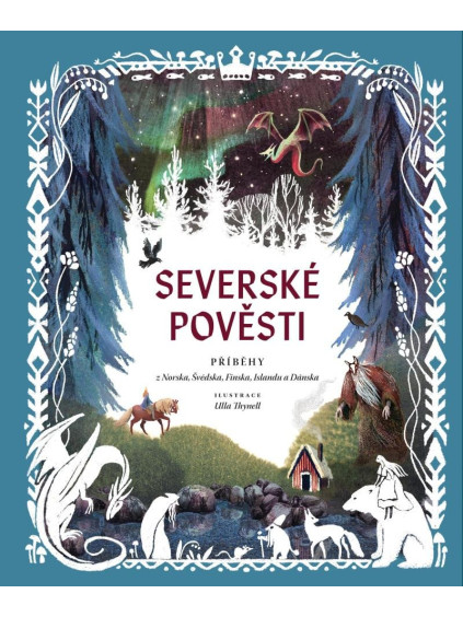 Severské pověsti - Příběhy z Norska, Švédska, Finska, Islandu a Dánska
