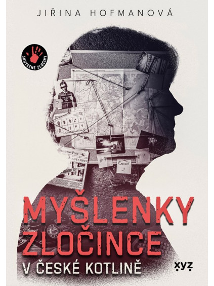 Myšlenky zločince v české kotlině