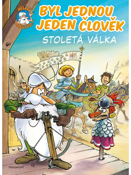 Byl jednou jeden člověk – Stoletá válka