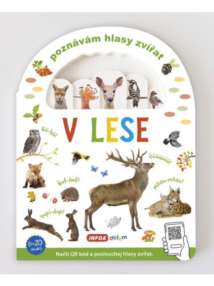 Poznávám hlasy zvířat - V lese (s QR kódy)
