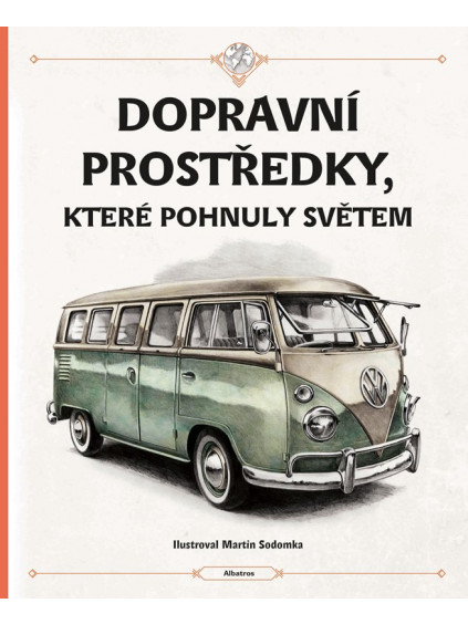 Dopravní prostředky, které pohnuly světem
