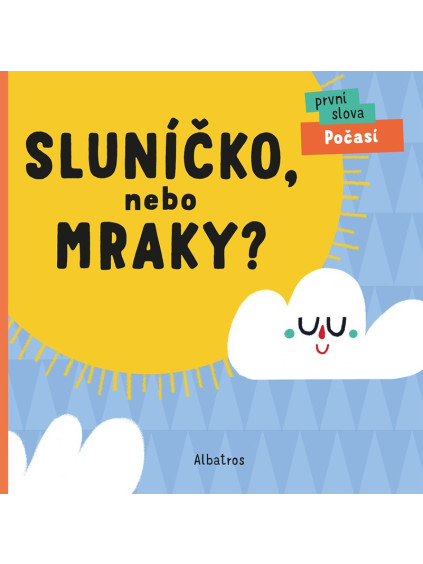 Sluníčko, nebo mraky?