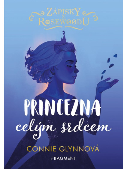 Zápisky z Rosewoodu - Princezna celým srdcem