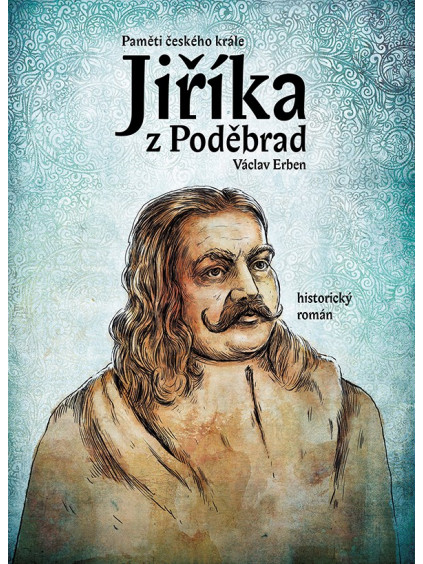 Paměti českého krále Jiříka z Poděbrad