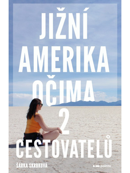 Jižní Amerika očima 2 cestovatelů