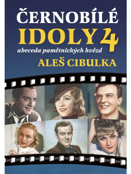 Černobílé idoly 4 - Abeceda pamětnických hvězd