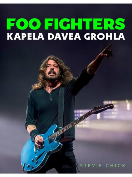 Foo Fighters - Kapela Davea Grohla