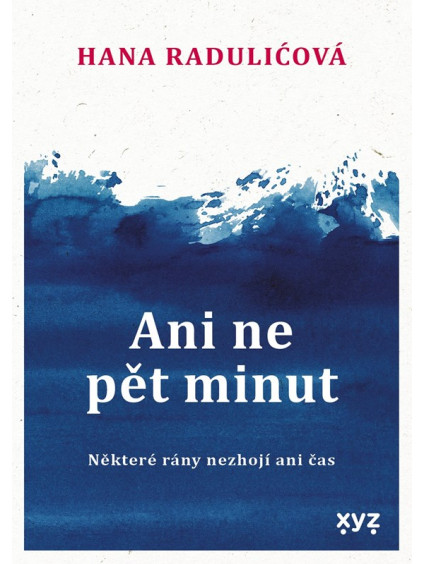 Ani ne pět minut