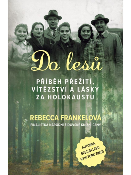 Do lesů - Příběh přežití, vítězství a lásky za holokaustu