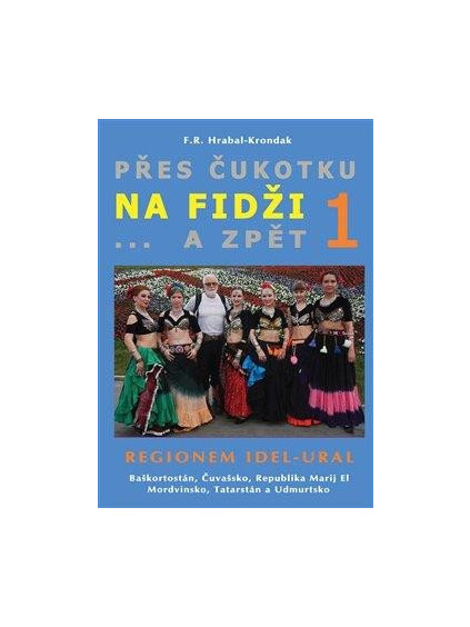 Přes Čukotku na Fidži a zpět 1 - Regionem Idel-Ural