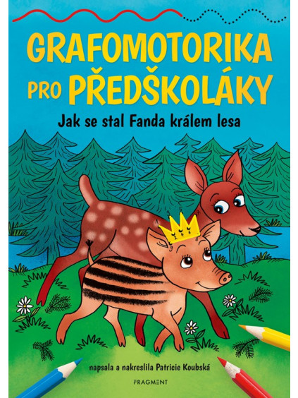Grafomotorika pro předškoláky - Jak se stal Fanda králem lesa