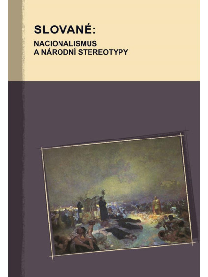 Slované: nacionalismus a národní stereotypy