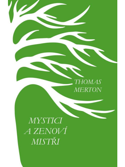 Mystici a zenoví mistři