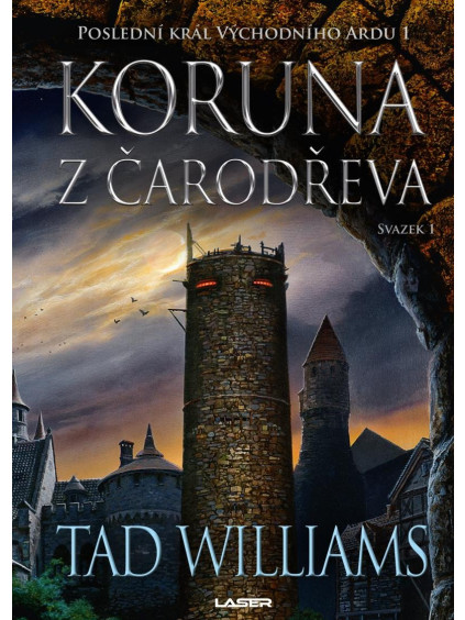 Poslední král Východního Ardu 1: Koruna z čarodřeva - 1. svazek