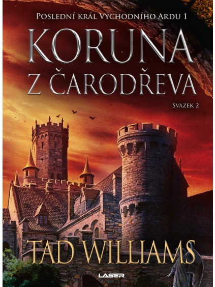 Poslední král Východního Ardu 1: Koruna z čarodřeva - 2. svazek