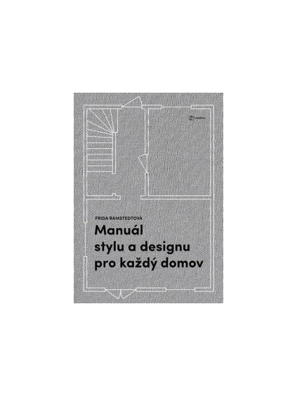 Manuál stylu a designu pro každý domov