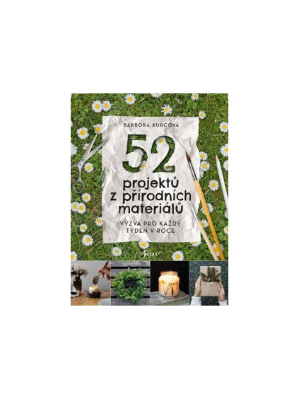 52 projektů z přírodních materiálů