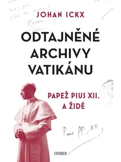 Odtajněné archivy Vatikánu - Papež Pius XII. a Židé