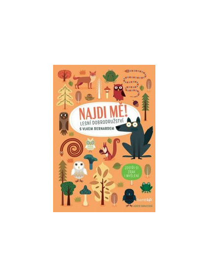 Najdi mě! Lesní dobrodružství s vlkem Bernardem