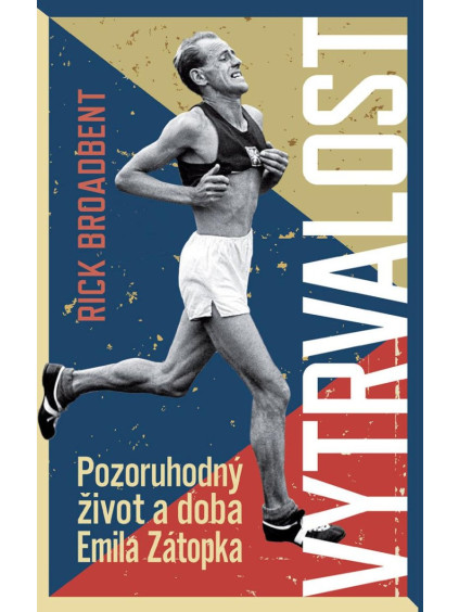 Vytrvalost - Pozoruhodný život a doba Emila Zátopka
