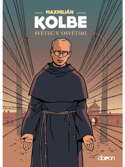 Maxmilián Kolbe - Světec v Osvětimi