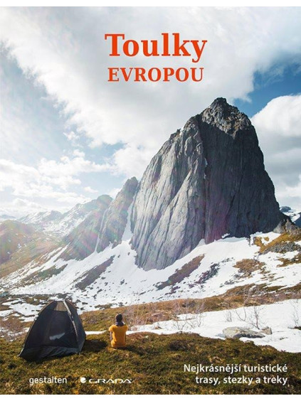 Toulky Evropou - Nejkrásnější turistické trasy, cesty a treky