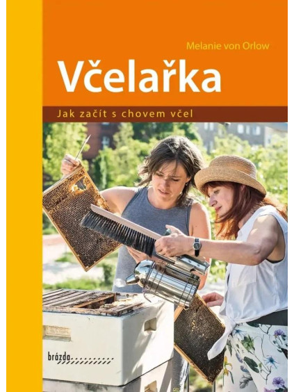 Včelařka - Jak začít s chovem včel